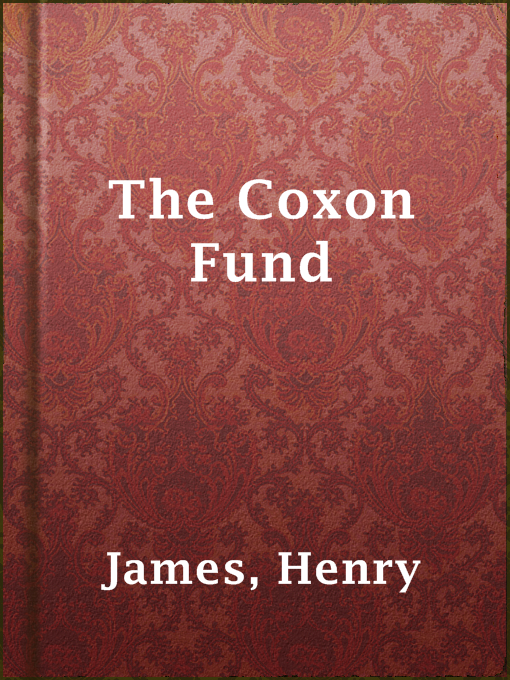 Title details for The Coxon Fund by Henry James - Available